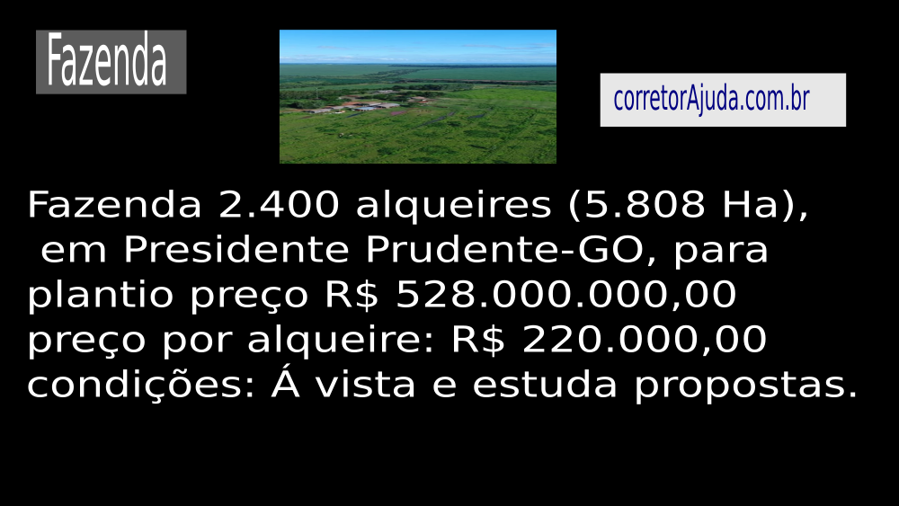 Vendo Fazenda de 5808 Hectares- Presidente Prudente-GO c01