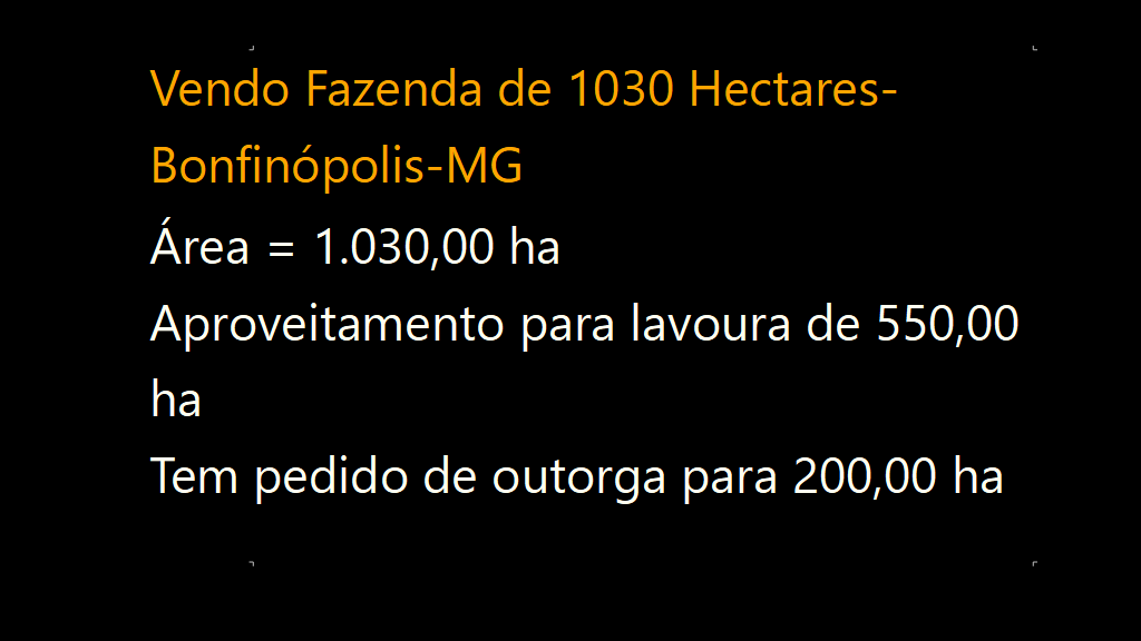 Vendo Fazenda de 1030 Hectares- Bonfinópolis-MG (1)