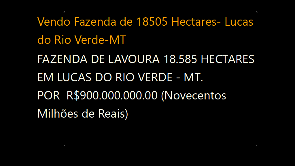 Vendo Fazenda de 18505 Hectares- Lucas do Rio Verde-MT (1)