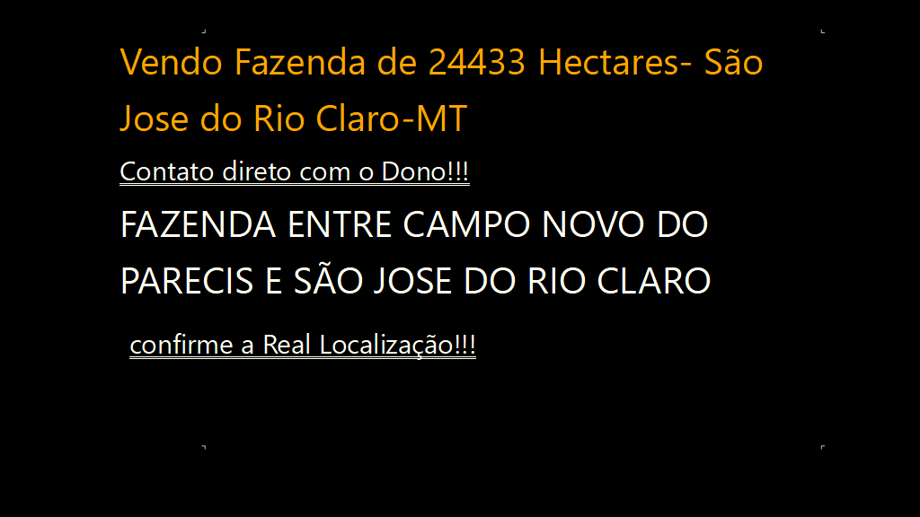 Vendo Fazenda de 24433 Hectares- São Jose do Rio Claro-MT (1)