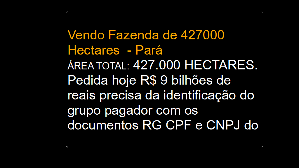 Vendo Fazenda de 427000 Hectares - Pará (1)
