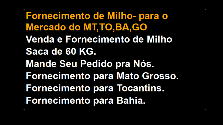 Fornecimento de Milho- para o Mercado do MT,TO,BA,GO (1)