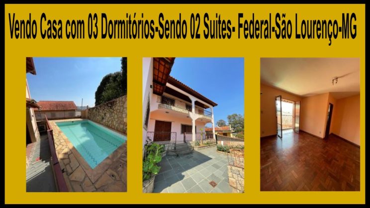 Vendo Casa com 03 Dormitórios-Sendo 02 Suites- Federal-São Lourenço-MG (25)