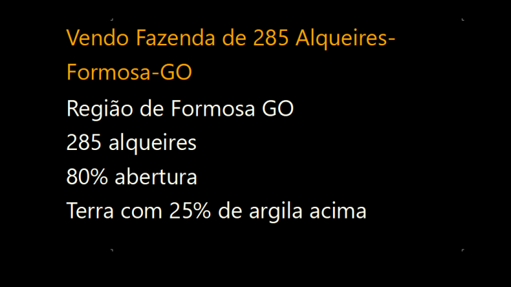Vendo Fazenda de 285 Alqueires- Formosa-GO (1)