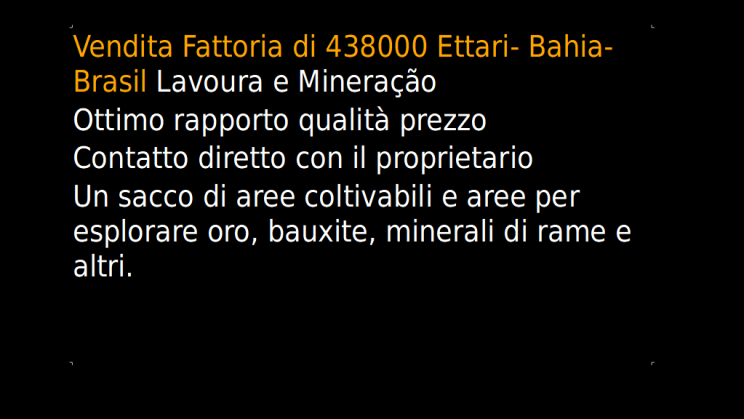 Vendo Fazenda de 438000 Hectares- Bahia- Brasil Italiano (1)