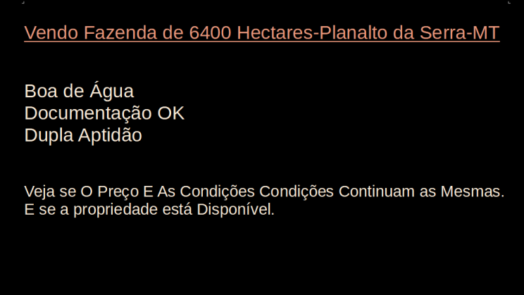 Vendo Fazenda de 6400 Hectares-Planalto da Serra-MT (1)