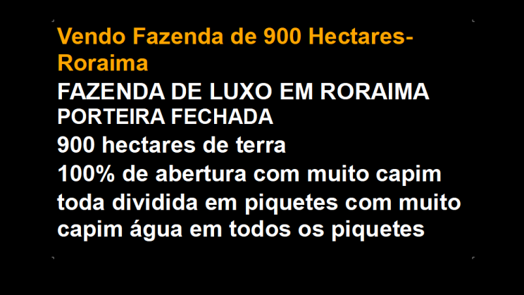 Vendo Fazenda de 900 Hectares-Roraima (1)